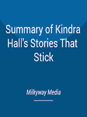 cover image of Summary of Kindra Hall's Stories That Stick